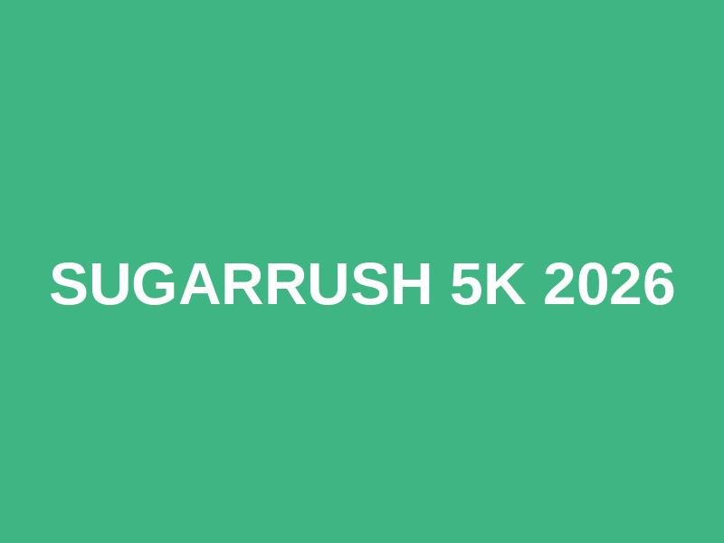 SugarRush 5K 2026