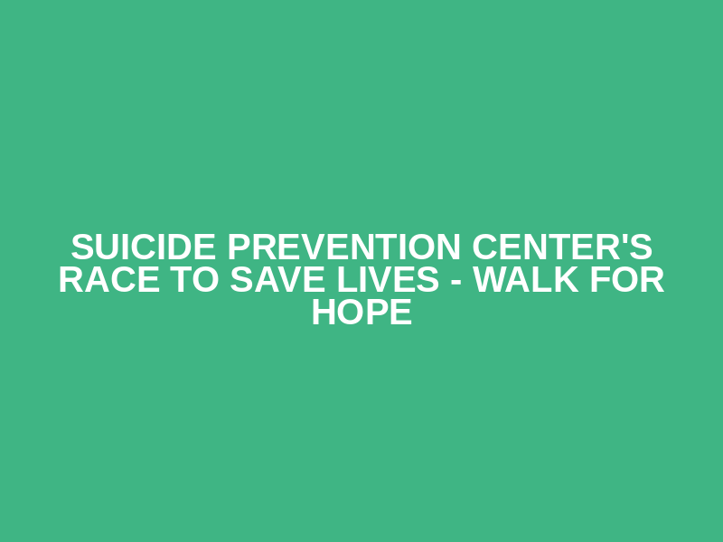 Suicide Prevention Center's Race to Save Lives - Walk for Hope Logo