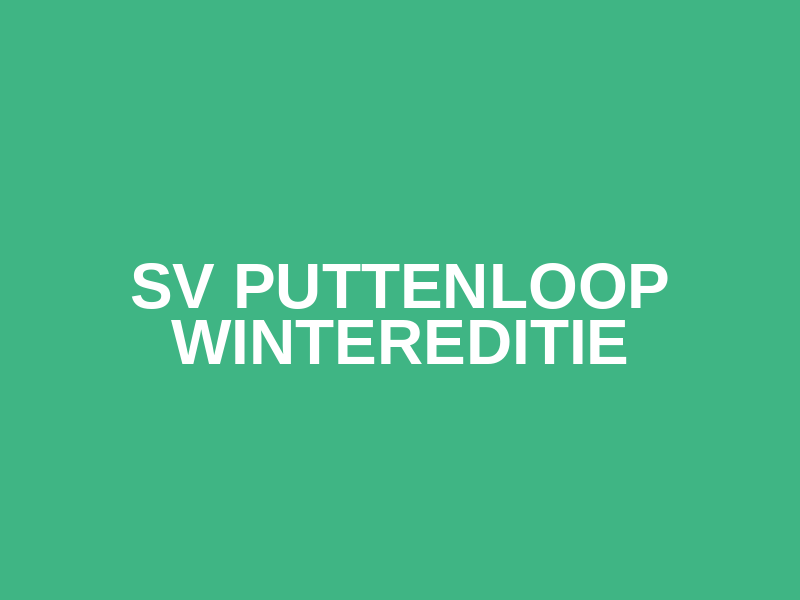 SV Puttenloop wintereditie