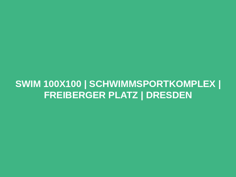 SWIM 100x100 | Schwimmsportkomplex | Freiberger Platz | Dresden Logo