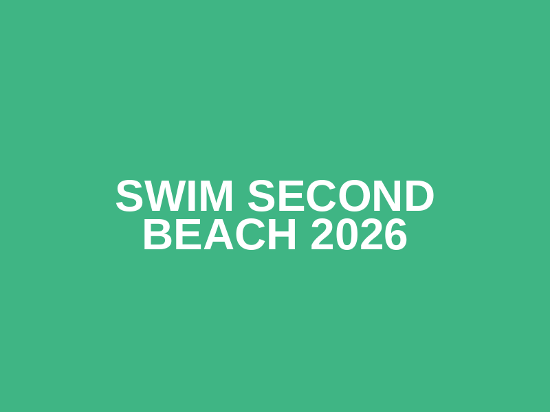 SWIM Second Beach 2026