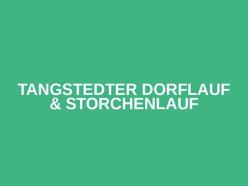 Tangstedter Dorflauf & Storchenlauf
