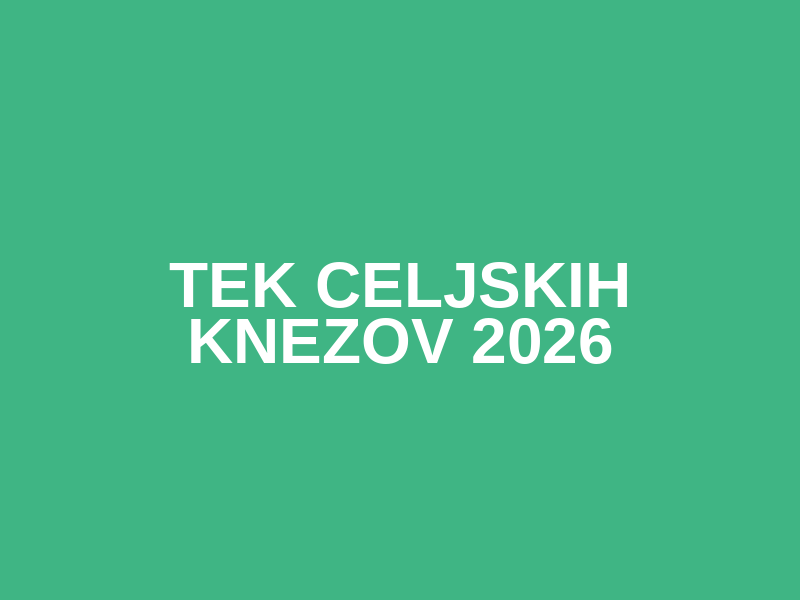 Tek Celjskih knezov 2026