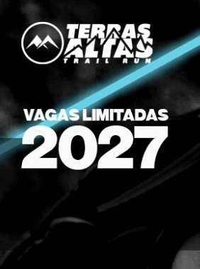 TERRAS ALTAS TRAIL RUN - 2027