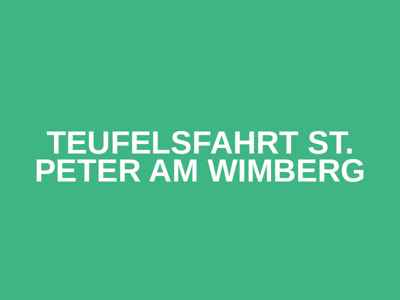 Teufelsfahrt St. Peter am Wimberg