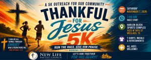 Thankful For Jesus 5K and 1 Mile fun run