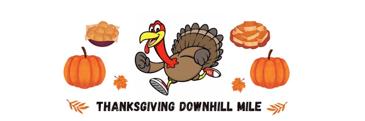 Thanksgiving Downhill Mile