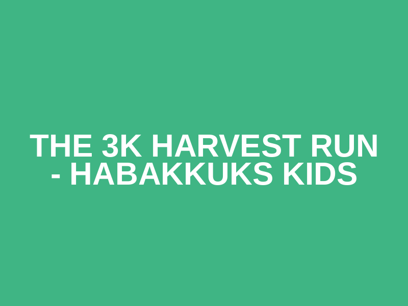 The 3k Harvest Run - Habakkuks Kids Logo