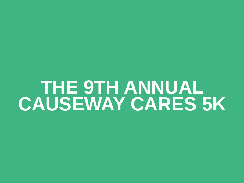 The 9th Annual Causeway CARes 5K Logo