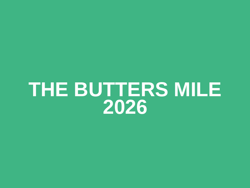 The Butters Mile 2026