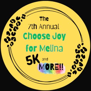 The Choose Joy for Melina 5K Logo