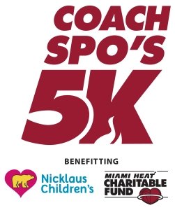 The Coach Spo's 5K, benefiting Nicklaus Children's and the Miami HEAT Charitable Fund