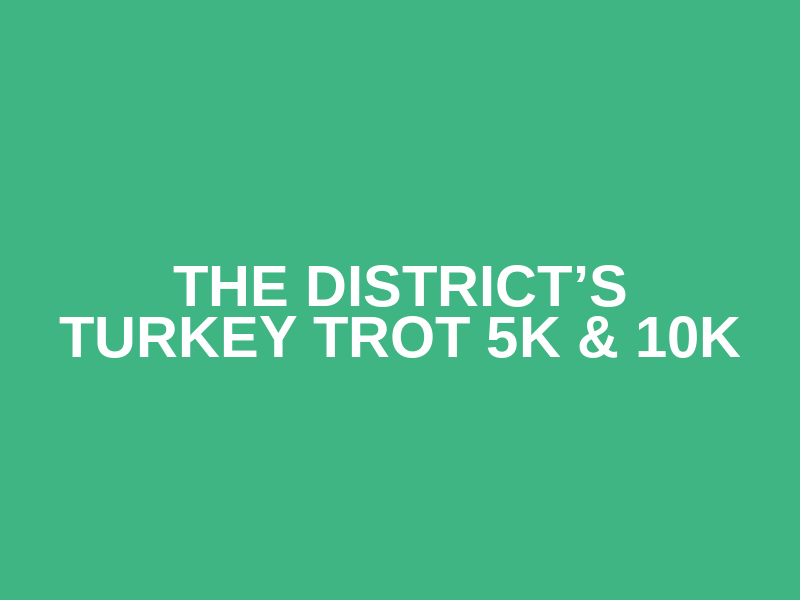 The District’s Turkey Trot 5k & 10k Logo