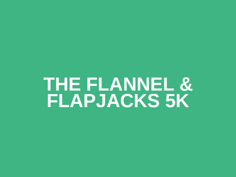 The Flannel & Flapjacks 5k Logo