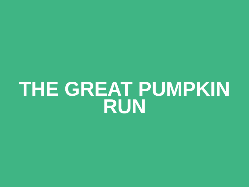 The Great Pumpkin Run