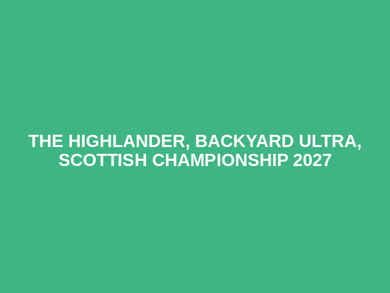 The Highlander, Backyard Ultra, Scottish Championship 2027 Logo