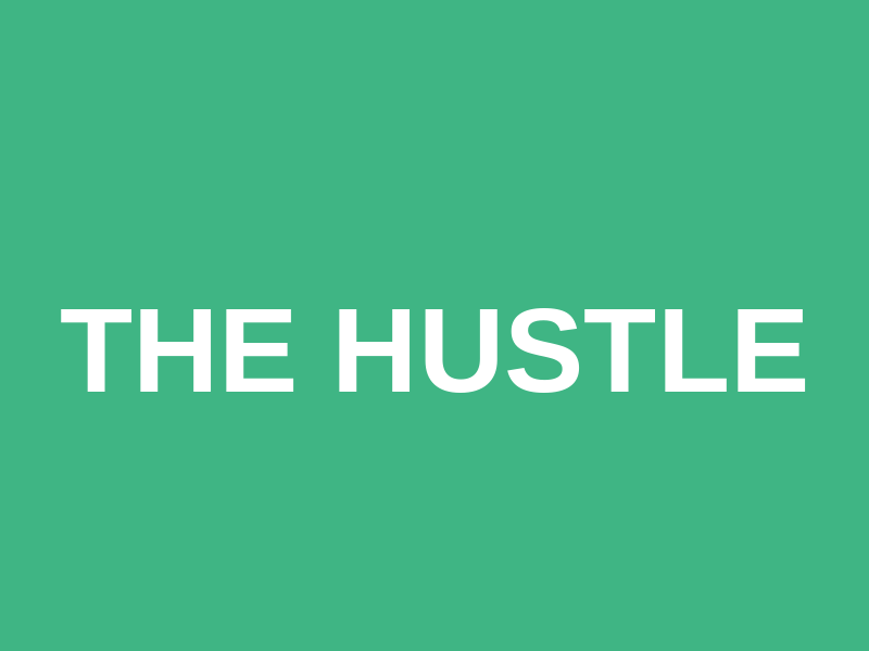 The Hustle