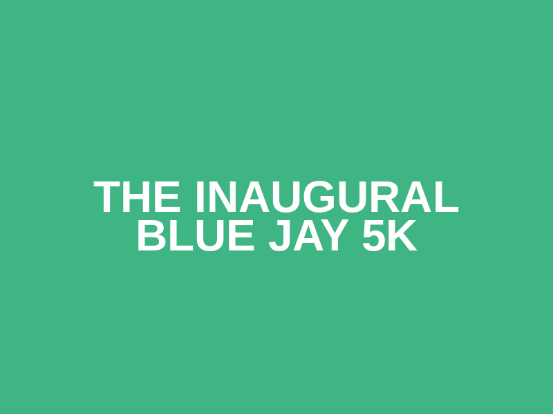 The Inaugural Blue Jay 5K Logo