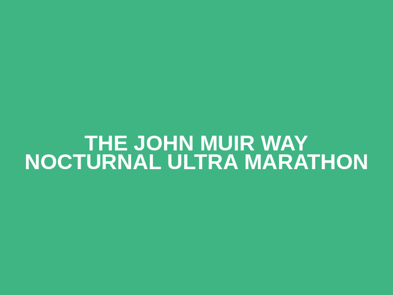 The John Muir Way Nocturnal Ultra Marathon Logo