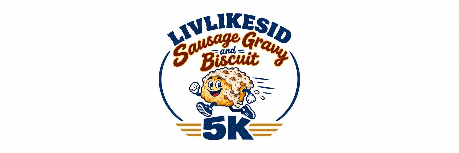 The liv like SID Sausage and Gravy and Biscuits 5K