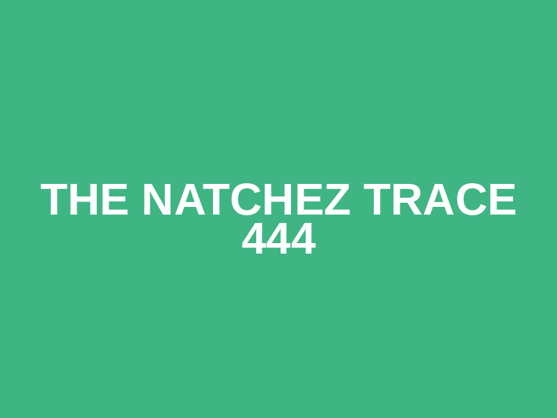 The Natchez Trace 444 Logo