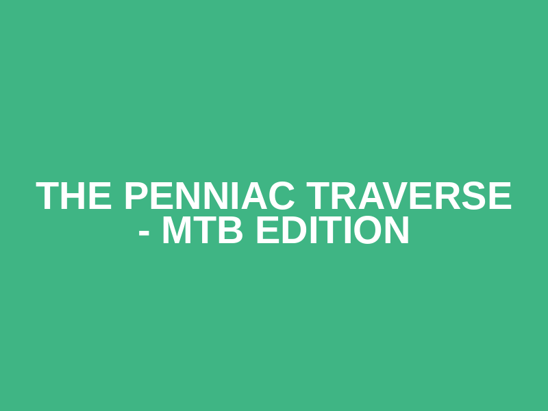 The Penniac Traverse - MTB Edition Logo