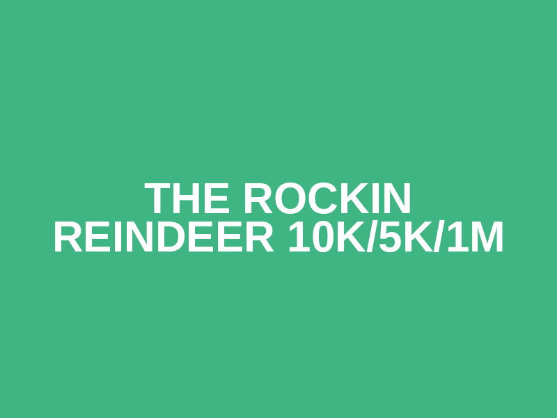 The Rockin Reindeer 10K/5K/1M Logo
