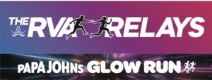 The RVA Relays     Papa Johns         GLOW RUN Logo