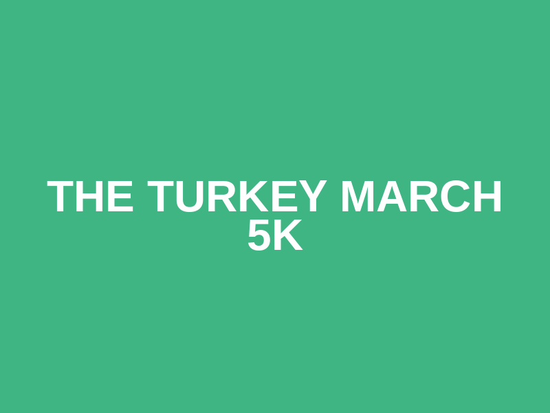 The Turkey March 5K Logo