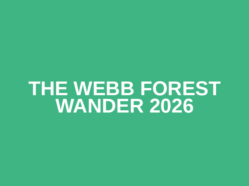 The Webb Forest Wander 2026