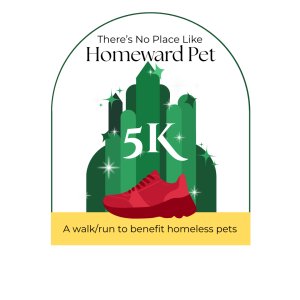 There's No Place Like Homeward Pet  - 5K Walk/Run