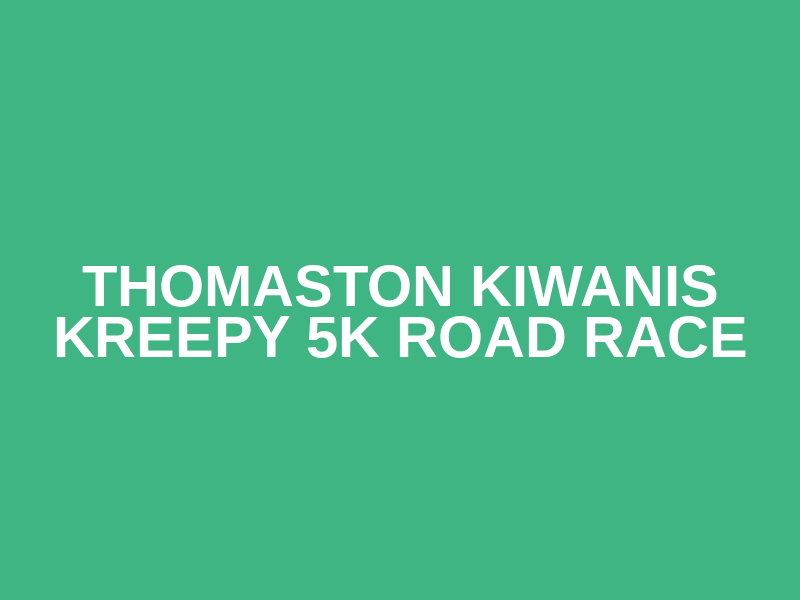 Thomaston Kiwanis Kreepy 5k Road Race Logo