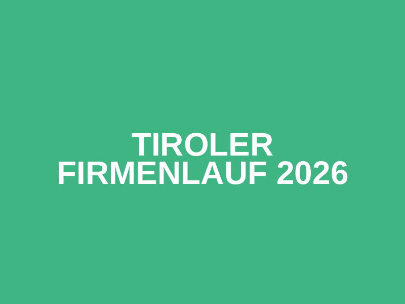 Tiroler Firmenlauf 2026