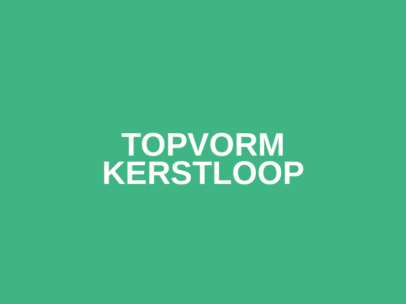 TOPVORM Kerstloop