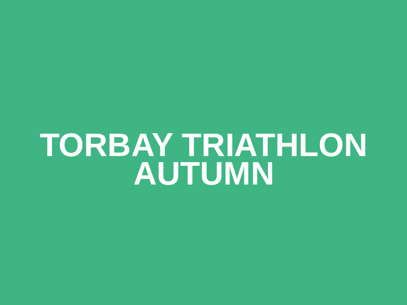 Torbay Triathlon Autumn