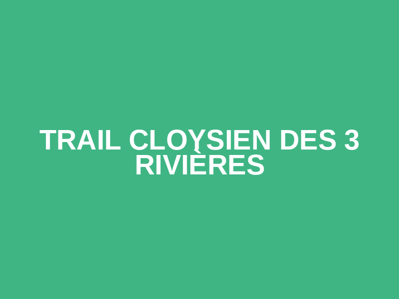Trail Cloysien des 3 rivières Logo