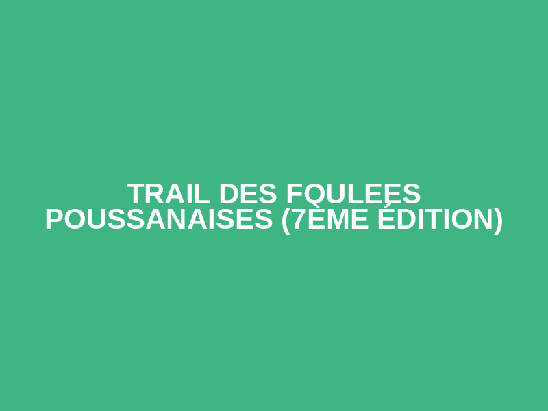 TRAIL DES FOULEES POUSSANAISES (7ème édition) Logo