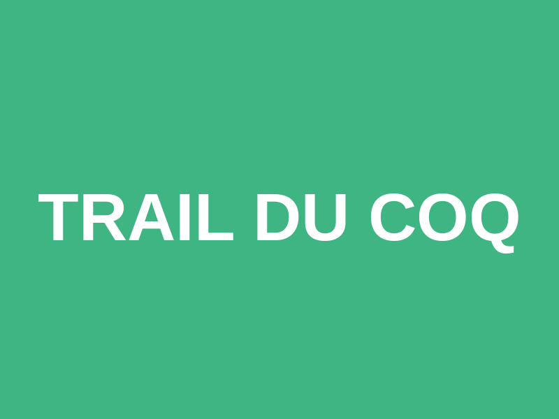 Trail du Coq
