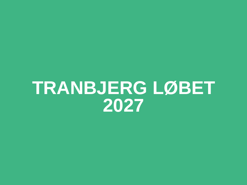 Tranbjerg Løbet 2027