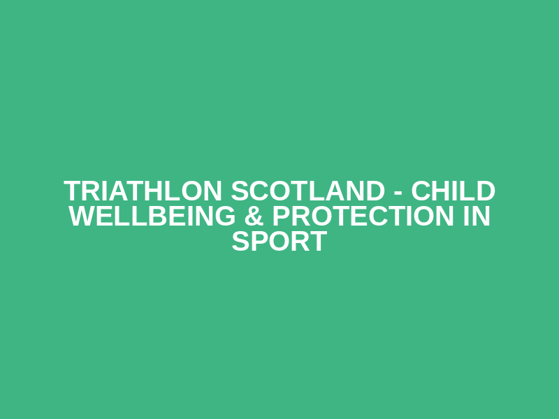 Triathlon Scotland - Child Wellbeing & Protection in Sport Logo