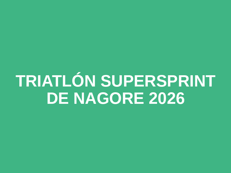 TRIATLÓN SUPERSPRINT DE NAGORE 2026 Logo