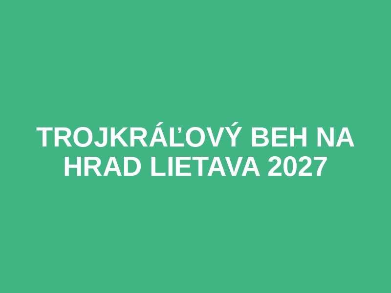 Trojkráľový beh na Hrad Lietava 2027 Logo