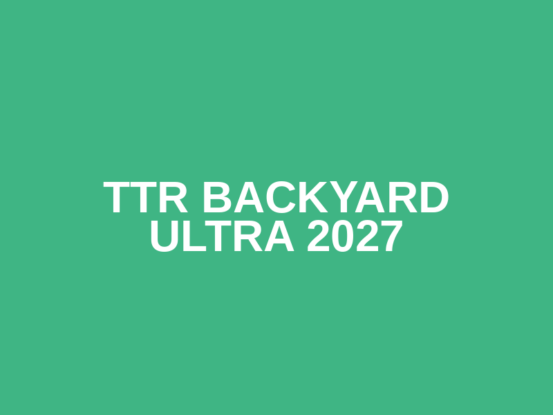 TTR BACKYARD ULTRA 2027 Logo