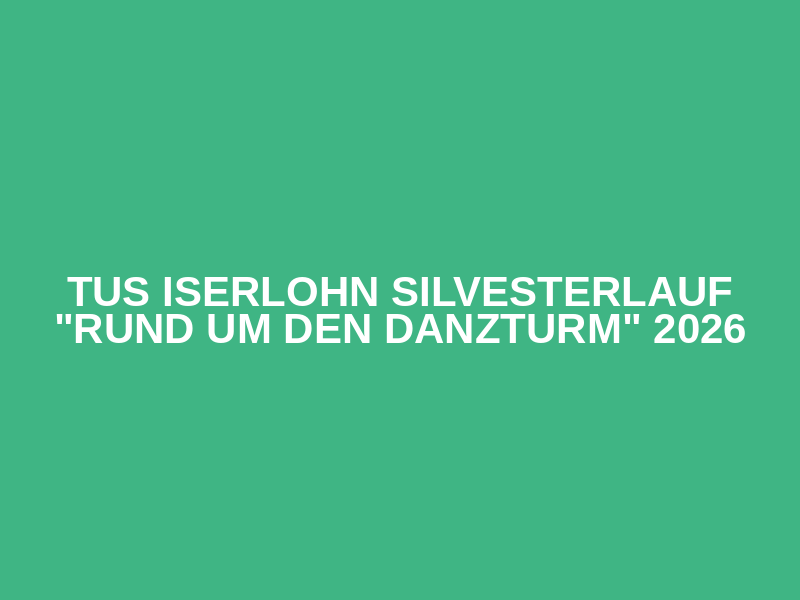 TuS Iserlohn Silvesterlauf "Rund um den Danzturm" 2026 Logo