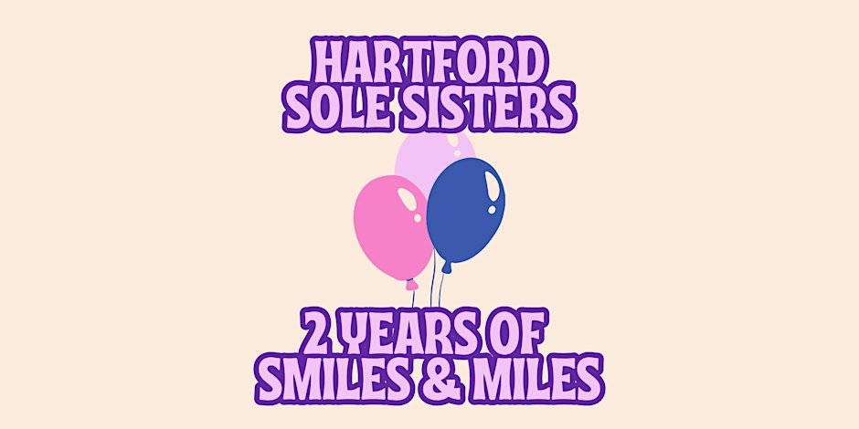 TWO YEARS OF SMILES & MILES | HARTFORD SOLE SISTERS