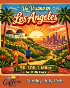Un Verano en Los Angeles - 5K, 10K, 1 Miler by Califlow Runs