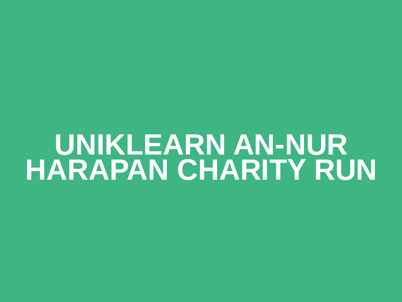 UNIKLEARN An-Nur Harapan Charity Run