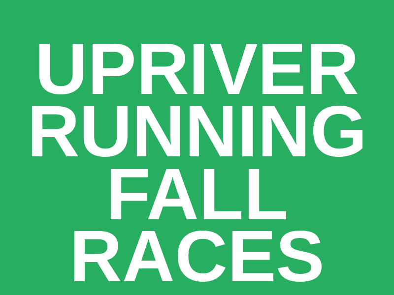 UpRiver Running Fall Races