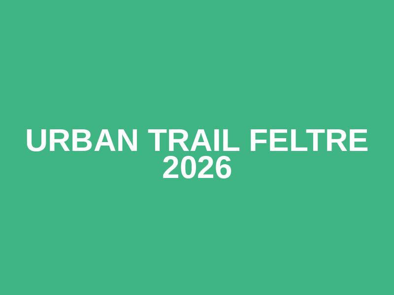 Urban Trail Feltre 2026