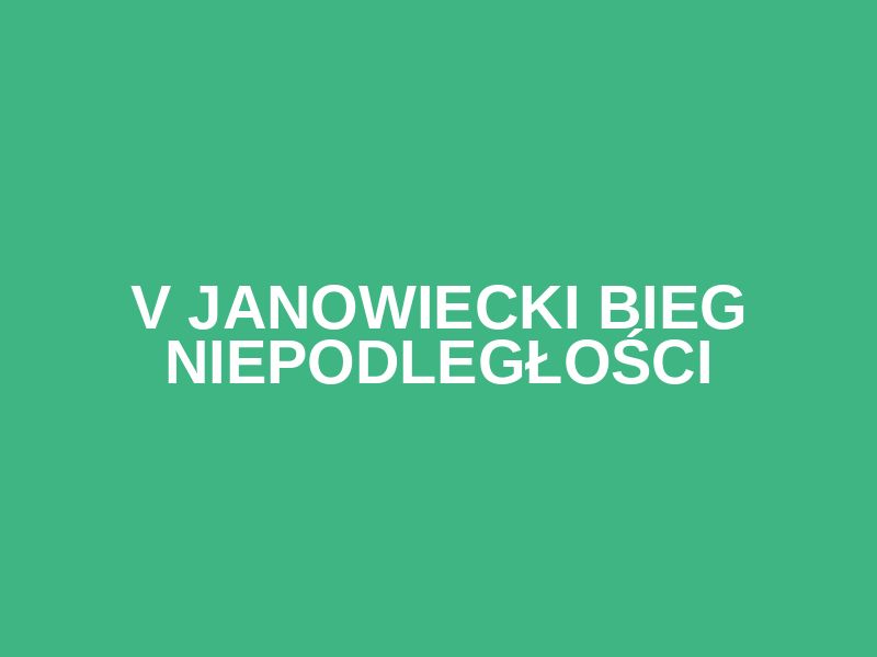V Janowiecki Bieg Niepodległości